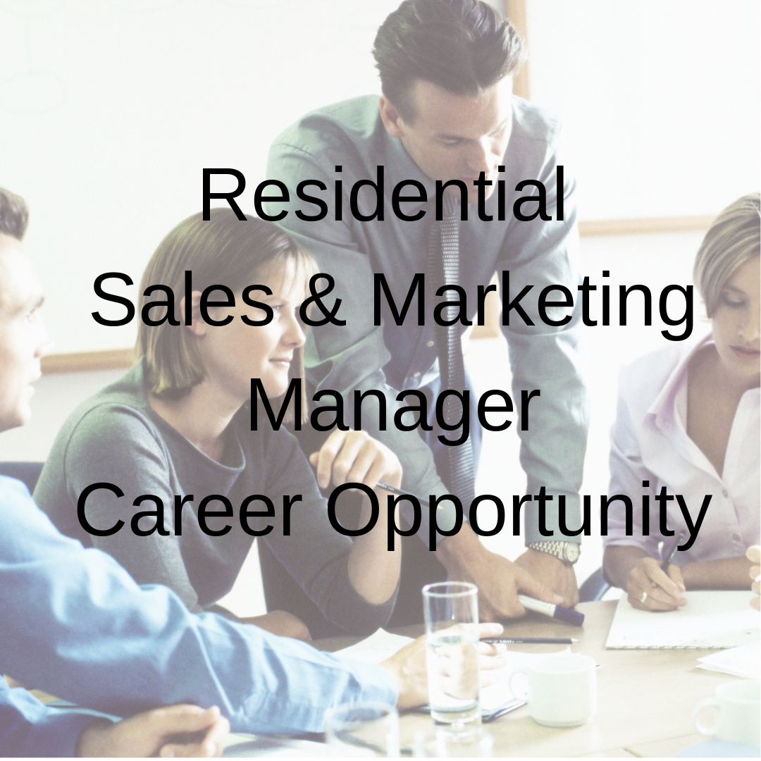 Residential Sales Marketing Manager Career Opportunity